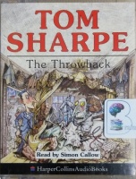 The Throwback written by Tom Sharpe performed by Simon Callow on Cassette (Abridged)